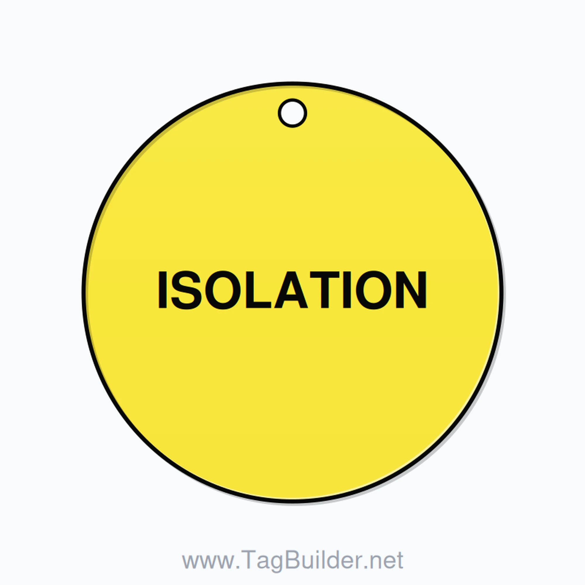 2.5 inch Circle Valve Tag – ISOLATION, Plastic, Black On Yellow