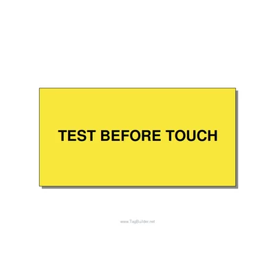 6.0x3.0" Safety Label - TEST BEFORE TOUCH, Black/Yellow, Adhesive thumbnail