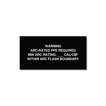 WARNING / ARC-RATED PPE REQUIRED / MIN ARC RATING: ___ CAL/CM² / WITHIN ARC FLASH BOUNDARY Engraved Label – 4" × 2" White on Black