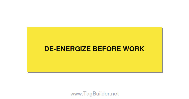 3.0x1.0" Safety Label - DE-ENERGIZE BEFORE WORK, Black/Yellow, Adhesive