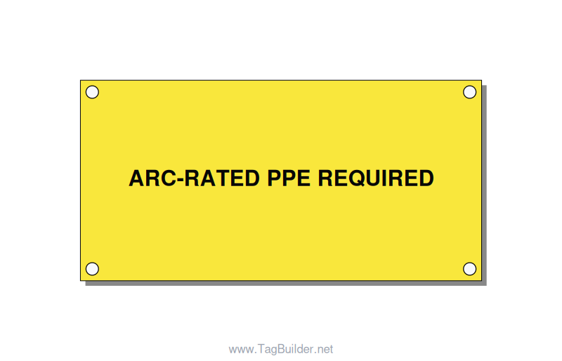 4.0x2.0" PPE Required Sign - ARC-RATED PPE REQUIRED, Black/Yellow, Holes