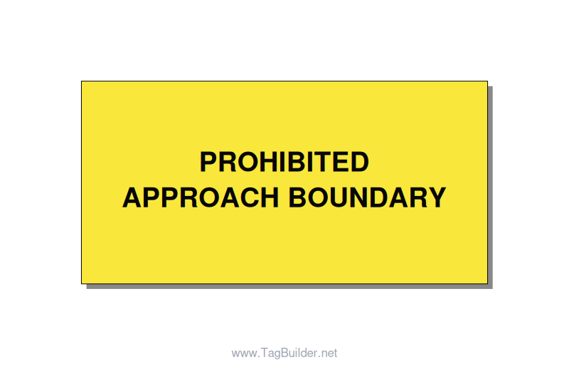 4.0x2.0" Safety Label - PROHIBITED APPROACH BOUND, Black/Yellow, Adhesive