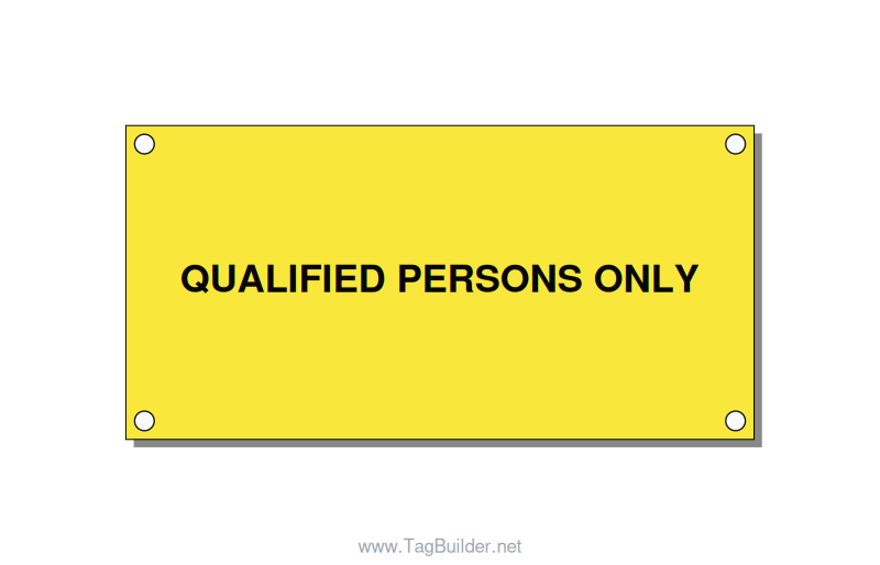 4.0x2.0" Safety Label - QUALIFIED PERSONS ONLY, Black/Yellow, Holes