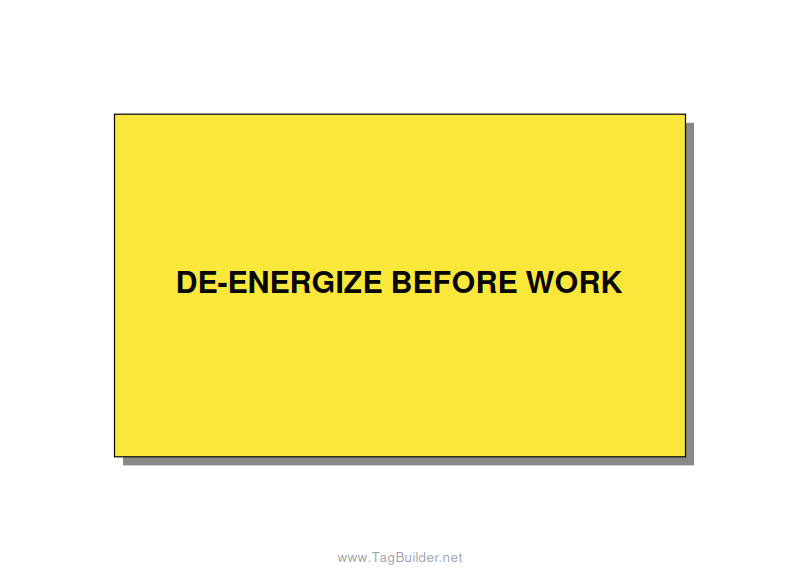 5.0x3.0" Safety Label - DE-ENERGIZE BEFORE WORK, Black/Yellow, Adhesive