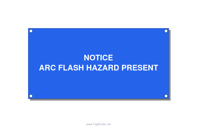 6.0x3.0" Arc Flash Safety Label - NOTICE ARC FLASH HAZARD P, White/Blue, Holes