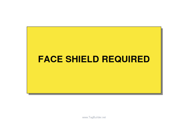 6.0x3.0" Safety Label - FACE SHIELD REQUIRED, Black/Yellow, Adhesive