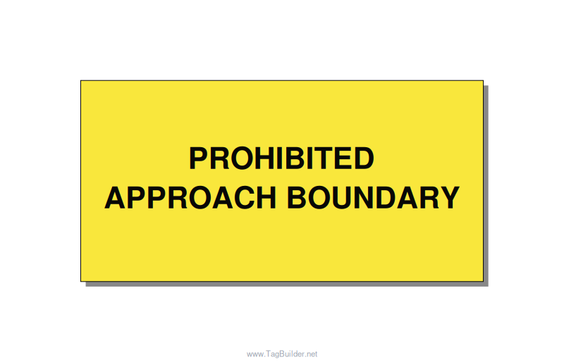 6.0x3.0" Safety Label - PROHIBITED APPROACH BOUND, Black/Yellow, Adhesive
