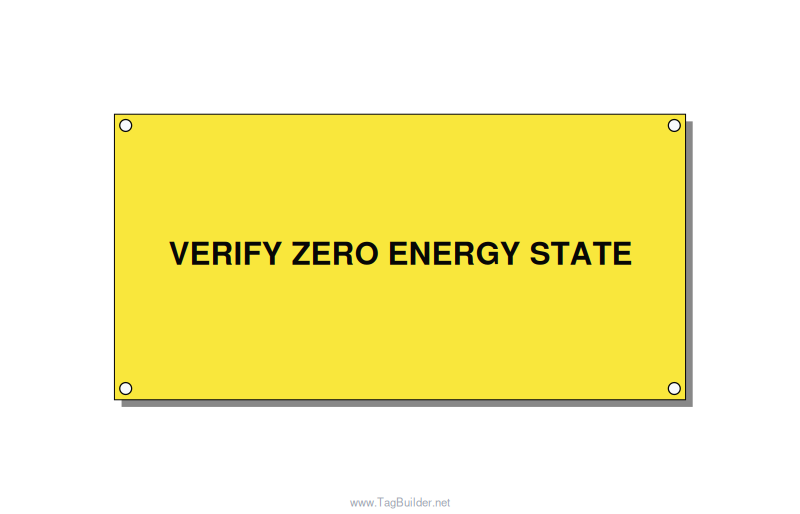 6.0x3.0" Safety Label - VERIFY ZERO ENERGY STATE, Black/Yellow, Holes
